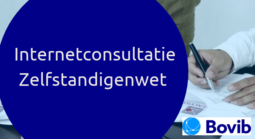 Zelfstandigenwet in internetconsultatie: dit is het moment om je input te geven